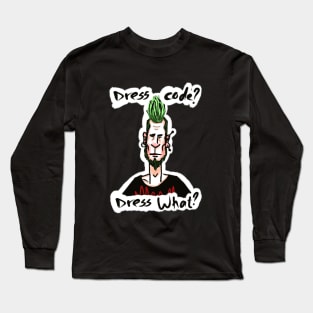 punk against the dress code Long Sleeve T-Shirt